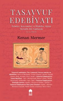 Tasavvuf Edebiyatı & İsimler, Kavramlar ve İlişkiler Ağına  Metodik Bir Yaklaşım- (9-13. yüzyıllar)