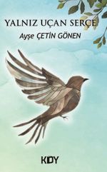 Yalnız Uçan Serçe