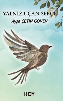 Yalnız Uçan Serçe