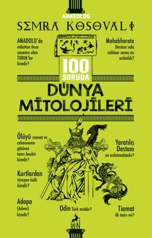 100 Soruda Dünya Mitolojileri