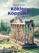 Kökler ve Köprüler