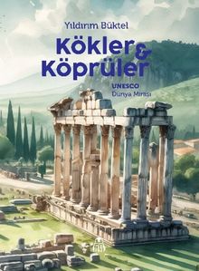 Kökler ve Köprüler