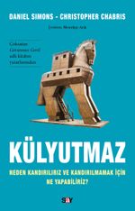 Külyutmaz & Neden Kandırılırız ve Kandırılmamak İçin Ne Yapabiliriz?