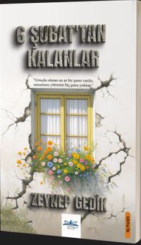 6 Şubat'tan Kalanlar
