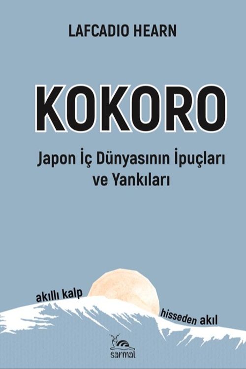 Kokoro & & Japon İç Dünyasının İpuçları ve Yankıları