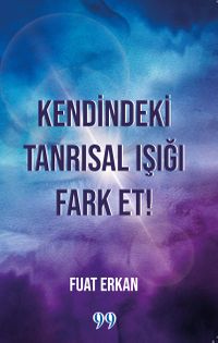 Kendindeki Tanrısal Işığı Fark Et!