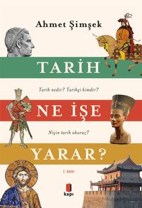 Tarih Ne İşe Yarar? & Tarih Nedir? Tarihçi Kimdir? Niçin Tarih Okuruz?
