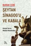 Şeytan Sinagog’u ve Kabala & Kutsal Sırrın Mistik Muhafızları