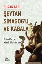 Şeytan Sinagog'u ve Kabala & Kutsal Sırrın Mistik Muhafızları