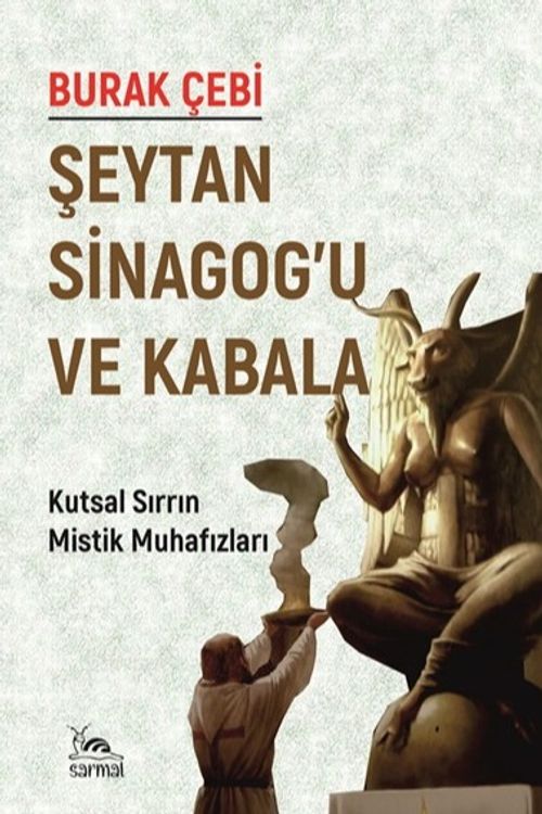 Şeytan Sinagog'u ve Kabala & Kutsal Sırrın Mistik Muhafızları