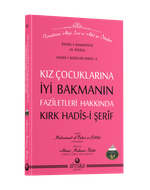 Kız Çocuklarına İyi Bakmanın Faziletleri