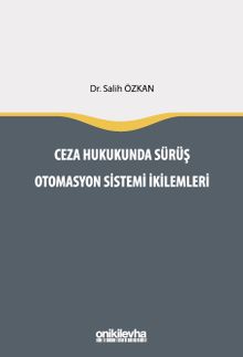 Ceza Hukukunda Sürüş Otomasyon Sistemi İkilemleri