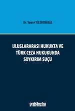 Uluslararası Hukukta ve Türk Ceza Hukukunda Soykırım Suçu