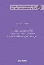 Sözleşme Görüşmelerinde Karşı Tarafın Zarara Uğramasını Engelleme Yükümlülüğü ve Sonuçları İstanbul Üniversitesi Hukuk Fakültesi Özel Hukuk Yüksek Lisans Tezleri Dizisi No: 82