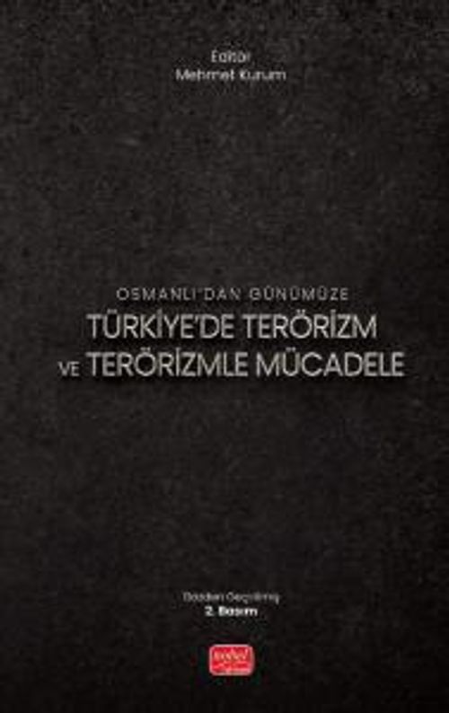 Osmanlı'dan Günümüze Türkiye'de Terörizm ve Terörizmle Mücadele