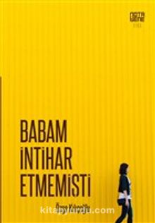 Babam İntihar Etmemişti - Özge Kılıçoğlu