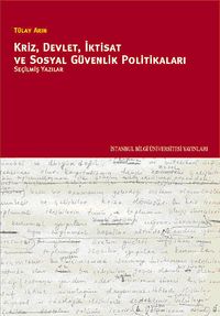 Kriz, Devlet, İktisat ve Sosyal Güvenlik Politikaları