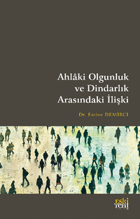 Ahlaki Olgunluk ve Dindarlık Arasındaki İlişki