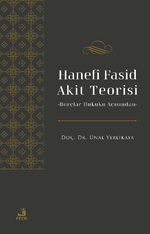 Hanefî Fasid Akit Teorisi & Borçlar Hukuku Açısından