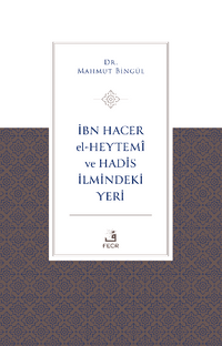 İbn Hacer El-Heytemî ve Hadis İlmindeki Yeri