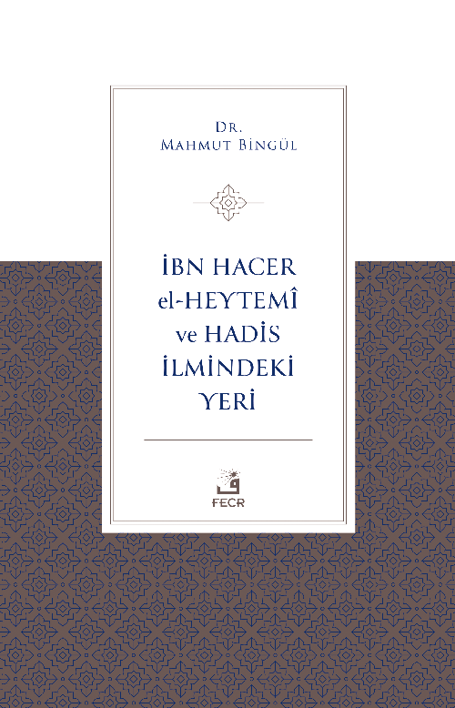 İbn Hacer El-Heytemî ve Hadis İlmindeki Yeri