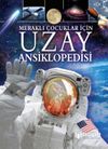 Meraklı &Ccedil;ocuklar İ&ccedil;in Uzay Ansiklopedisi