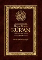 Nüzul Sırasına Göre Hayat Kitabı Kur'an Gerekçeli Meal-Tefsir-Mushafsız (Hafız Boy-Ciltli)