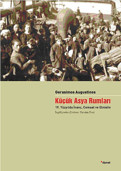 Küçük Asya Rumları & 19. Yüzyılda İnanç, Cemaat ve Etnisite