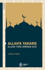 Allah'a Yakarış & Klasik Türk Şiirinde Dua
