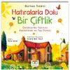 Hatıralarla Dolu Bir &Ccedil;iftlik