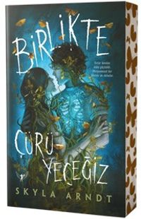 Birlikte Çürüyeceğiz