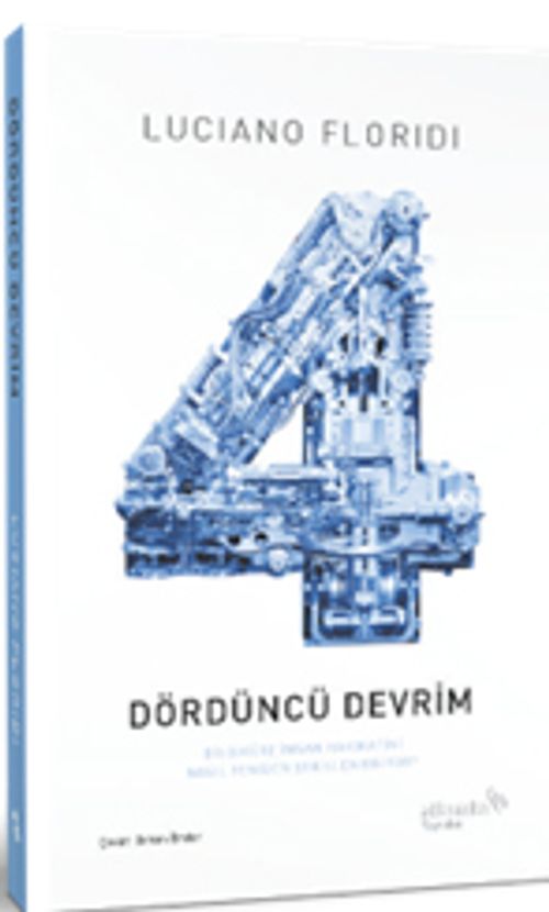 Dördüncü Devrim & Bilgiküre İnsan Hakikatini Nasıl Yeniden Şekillendiriyor