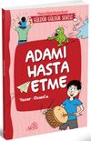 Adamı Hasta Etme (&Ouml;nce Mizah Sonra İzah)