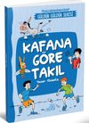 Kafana G&ouml;re Takıl (&Ouml;nce Mizah Sonra İzah)