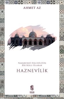 Nakşbendî-Halidîliğin Bir Kolu Olarak Haznevilik
