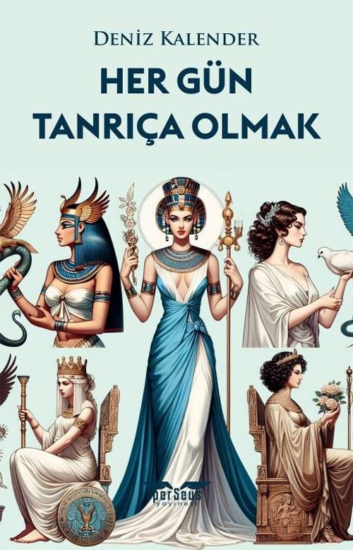 Her Gün Tanrıça Olmak & Özündeki Tanrıçayı Uyandır