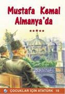 Mustafa Kemal Almanya'da