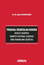 Finansal Sigortalar Hukuku - Kefalet Sigortası, Emniyeti Suistimal Sigortası, Bina Tamamlama Sigortası
