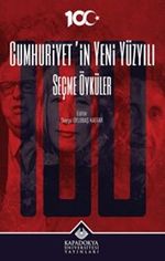 Cumhuriyet'in Yeni Yüzyılı & Seçme Öyküler
