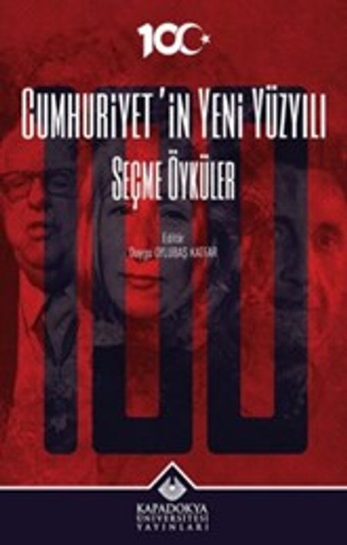 Cumhuriyet'in Yeni Yüzyılı & Seçme Öyküler