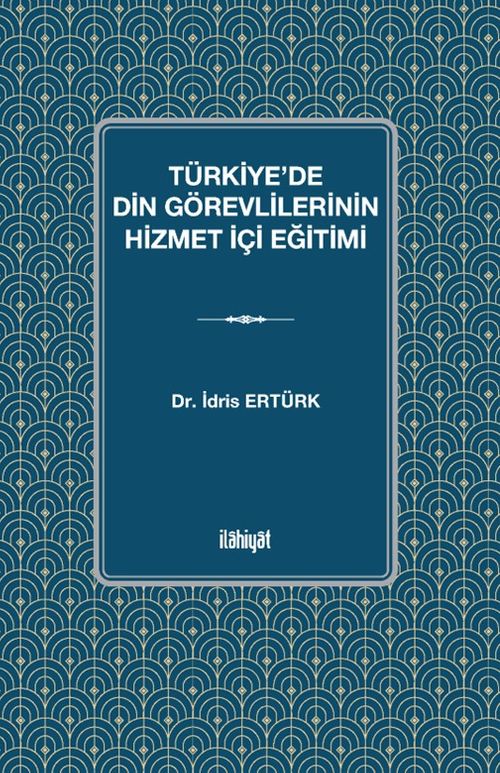 Türkiye'de Din Görevlilerinin Hizmet İçi Eğitimi