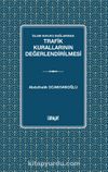 İslam Hukuku Bağlamında Trafik Kurallarının Değerlendirilmesi