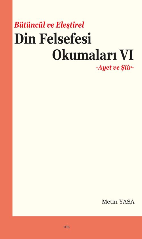 Bütüncül ve Eleştirel Din Felsefesi Okumaları VI & Ayet ve Şiir