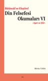 Bütüncül ve Eleştirel Din Felsefesi Okumaları VI &amp; Ayet ve Şiir