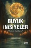 B&uuml;y&uuml;k İnisiyeler & Dinlerin Gizli Tarihi