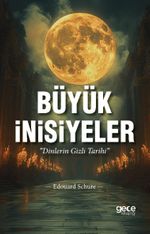 Büyük İnisiyeler & Dinlerin Gizli Tarihi