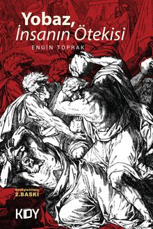 Yobaz, İnsanın Ötekisi