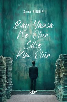 Bay Yazsa Ne Olur Silse Kim Ölür 