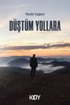 D&uuml;şt&uuml;m Yollara