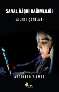Sanal İlişki Bağımlılığı & Ailede Çözülme